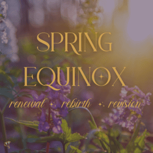 Spring Equinox Renewal